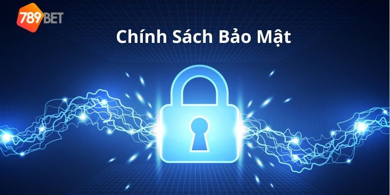 Chính sách bảo mật của 789BET